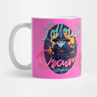 your dreams Mug